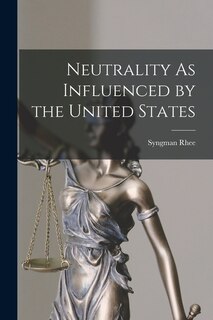 Front cover_Neutrality As Influenced by the United States