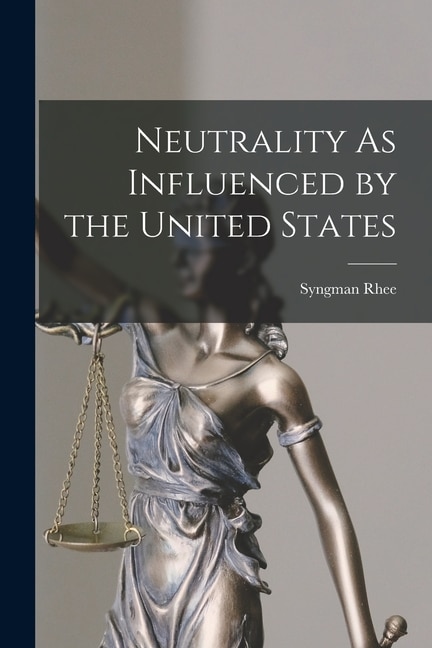 Front cover_Neutrality As Influenced by the United States