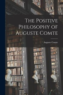 Front cover_The Positive Philosophy of Auguste Comte