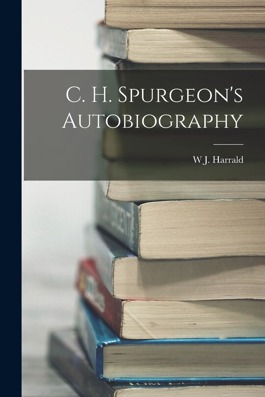 Couverture_C. H. Spurgeon's Autobiography