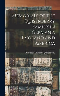 Front cover_Memorials of the Quisenberry Family in Germany, England and America