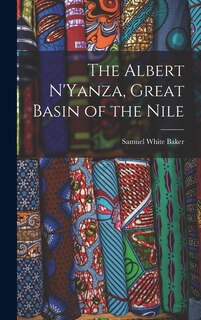 Front cover_The Albert N'Yanza, Great Basin of the Nile