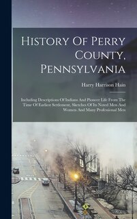 Couverture_History Of Perry County, Pennsylvania