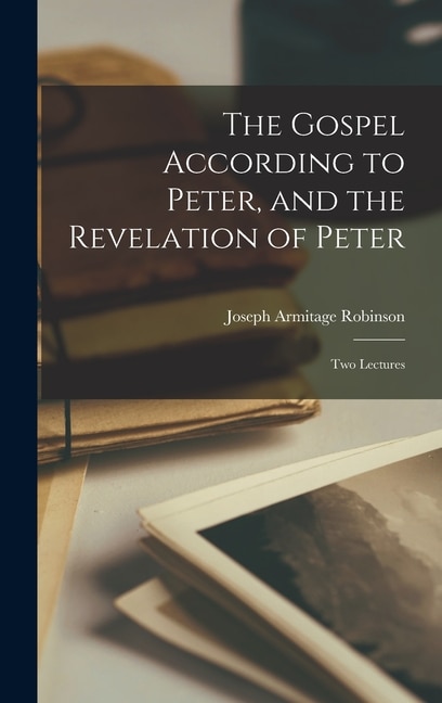 Front cover_The Gospel According to Peter, and the Revelation of Peter