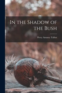 Front cover_In the Shadow of the Bush