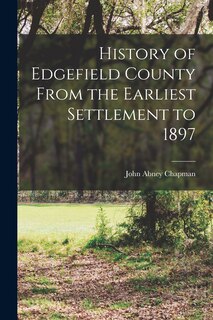 Front cover_History of Edgefield County From the Earliest Settlement to 1897