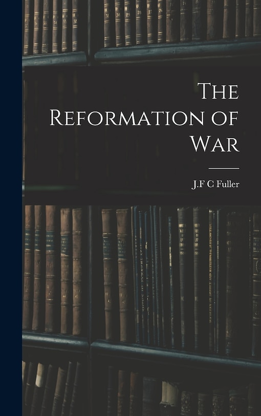 Front cover_The Reformation of War