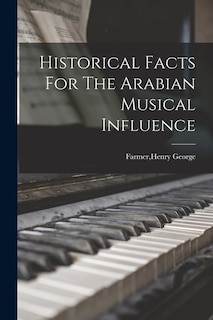 Front cover_Historical Facts For The Arabian Musical Influence