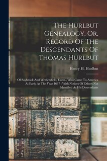 Front cover_The Hurlbut Genealogy, Or, Record Of The Descendants Of Thomas Hurlbut