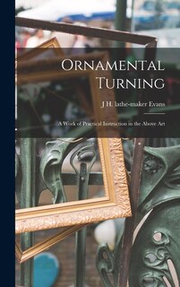 Couverture_Ornamental Turning; a Work of Practical Instruction in the Above Art