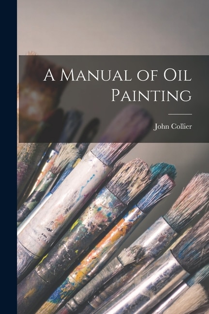 A Manual of oil Painting