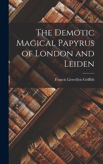 Couverture_The Demotic Magical Papyrus of London and Leiden