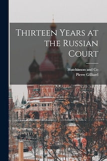 Couverture_Thirteen Years at the Russian Court