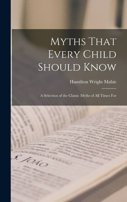 Front cover_Myths That Every Child Should Know