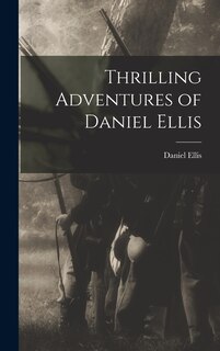 Front cover_Thrilling Adventures of Daniel Ellis