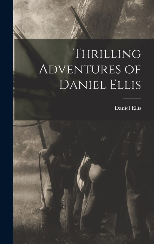 Front cover_Thrilling Adventures of Daniel Ellis