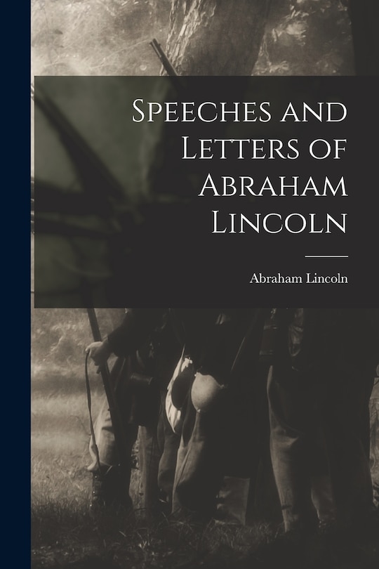 Front cover_Speeches and Letters of Abraham Lincoln
