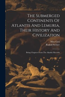 Front cover_The Submerged Continents Of Atlantis And Lemuria, Their History And Civilization