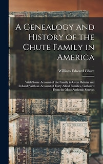 Couverture_A Genealogy and History of the Chute Family in America