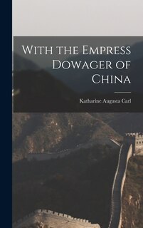 Front cover_With the Empress Dowager of China