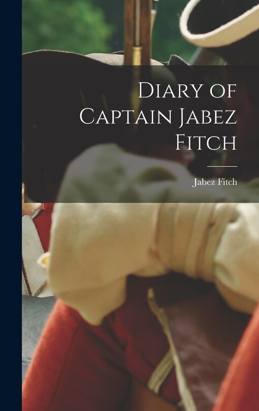 Front cover_Diary of Captain Jabez Fitch