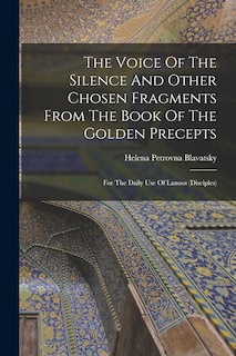 Couverture_The Voice Of The Silence And Other Chosen Fragments From The Book Of The Golden Precepts