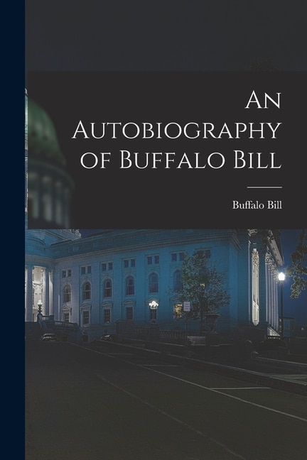 Front cover_An Autobiography of Buffalo Bill
