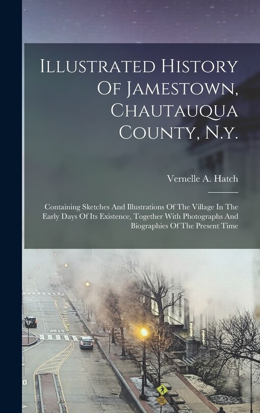 Front cover_Illustrated History Of Jamestown, Chautauqua County, N.y.