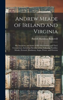Front cover_Andrew Meade of Ireland and Virginia