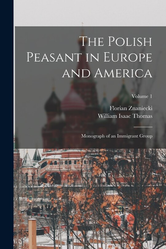Front cover_The Polish Peasant in Europe and America