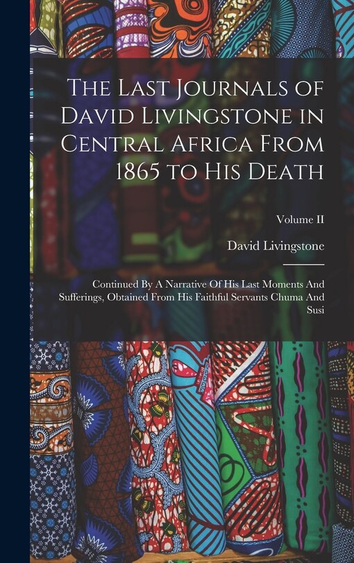 Couverture_The Last Journals of David Livingstone in Central Africa From 1865 to His Death