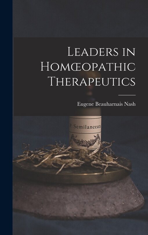 Front cover_Leaders in Homoeopathic Therapeutics