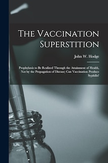 Front cover_The Vaccination Superstition