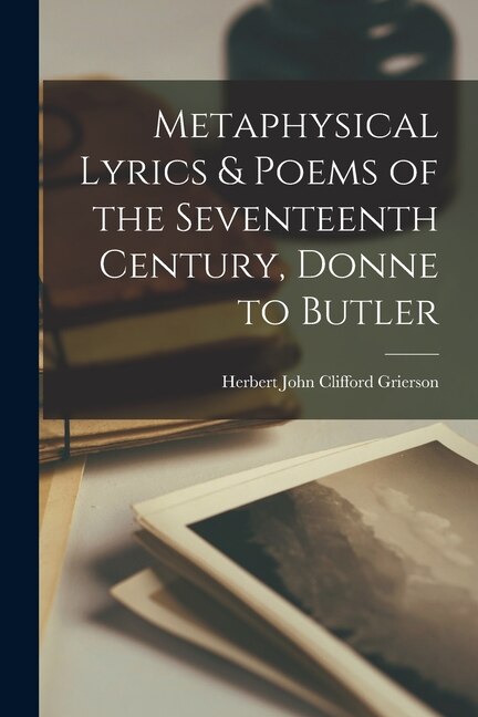 Front cover_Metaphysical Lyrics & Poems of the Seventeenth Century, Donne to Butler