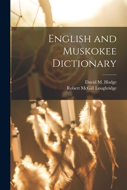Front cover_English and Muskokee Dictionary