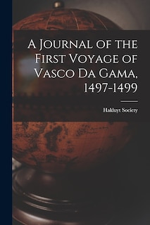 Front cover_A Journal of the First Voyage of Vasco Da Gama, 1497-1499