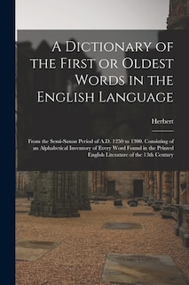 Front cover_A Dictionary of the First or Oldest Words in the English Language