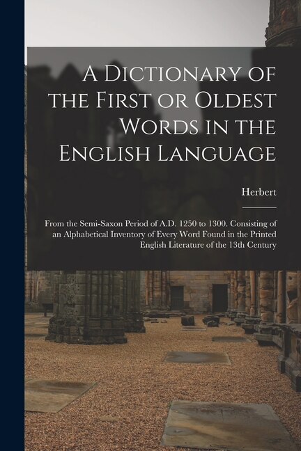 Front cover_A Dictionary of the First or Oldest Words in the English Language