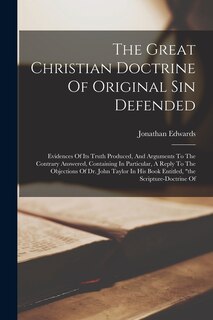 Front cover_The Great Christian Doctrine Of Original Sin Defended