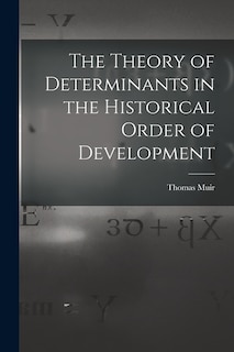 Couverture_The Theory of Determinants in the Historical Order of Development