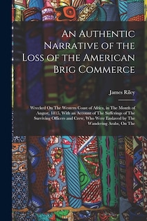 Front cover_An Authentic Narrative of the Loss of the American Brig Commerce