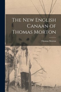 Couverture_The New English Canaan of Thomas Morton