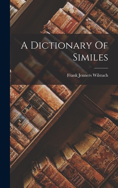 Front cover_A Dictionary Of Similes