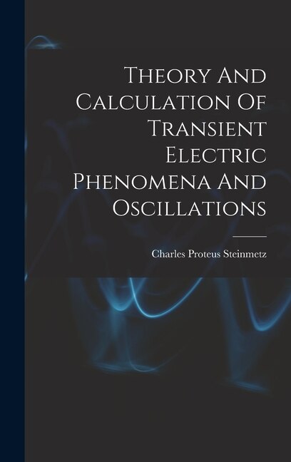 Front cover_Theory And Calculation Of Transient Electric Phenomena And Oscillations