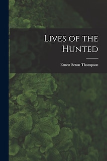 Lives of the Hunted