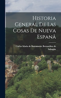 Couverture_Historia General de las Cosas de Nueva Espanã