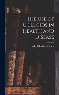 Front cover_The use of Colloids in Health and Disease