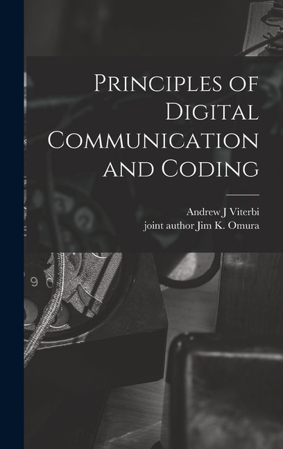 Couverture_Principles of Digital Communication and Coding