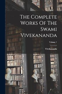 Couverture_The Complete Works Of The Swami Vivekananda; Volume 1