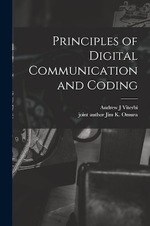 Front cover_Principles of Digital Communication and Coding